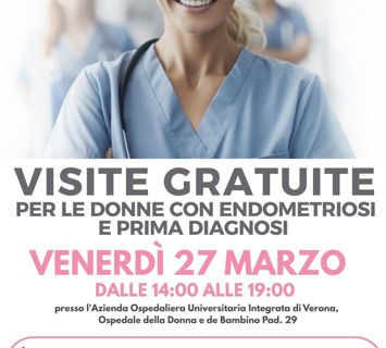 VERONA 27 MARZO: POMERIGGIO DI VISITE GRATUITE DEDICATE ALL'ENDOMETRIOSI